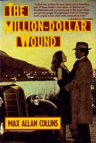 The Million-Dollar Wound (Nathan Heller, Bk 3)