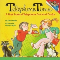 Telephone Time: A First Book of Telephone Do's and Don't's