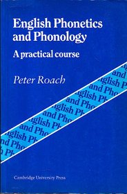 English Phonetics and Phonology:A Practical Course