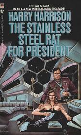 The Stainless Steel Rat for President (Stainless Steel Rat, Bk 5)