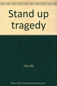 Stand-up tragedy