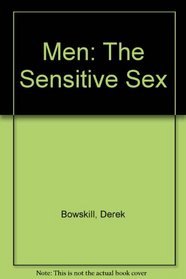 Men: The Sensitive Sex