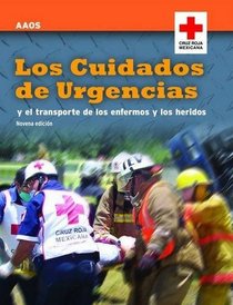 Los Cuidados de Urgencias y el Transporte de los Enfermos y los Heridos (Spanish Edition)