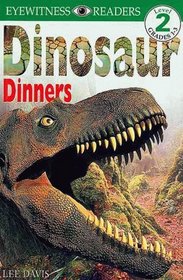 DK Readers: Dinosaur Dinners (Level 2: Beginning to Read Alone)