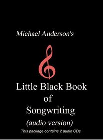 Michael Anderson's Little Black (Audio) Book of Songwriting
