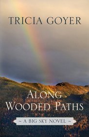 Along Wooded Paths (Thorndike Press Large Print Christian Fiction)