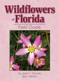 Wildflowers of Florida Field Guide (Field Guides (Adventure Publications))
