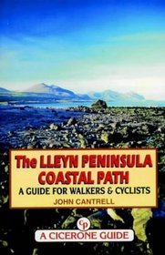 The Lleyn Peninsula Coastal Path: A Guide for Walkers and Cyclists (Walking UK & Ireland)