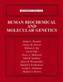Introduction to Human Biochemical and Molecular Genetics