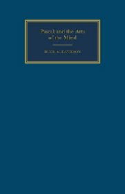 Pascal and the Arts of the Mind (Cambridge Studies in French)