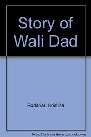 The Story of Wali Dad