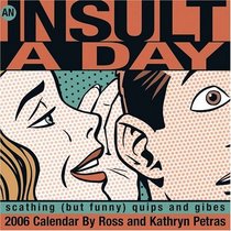 An Insult-aDay : 2006 day to Day Calendar