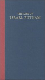 AN ESSAY ON THE LIFE OF THE HONOURABLE MAJOR-GENERAL ISRAEL PUTNAM