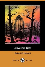 Graveyard Rats (Dodo Press)