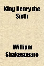 King Henry the Sixth