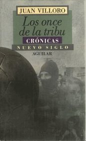 Los once de la tribu: Cronicas (Nuevo siglo) (Spanish Edition)