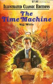The Time Machine (Illustrated Classic Editions) (large Print)