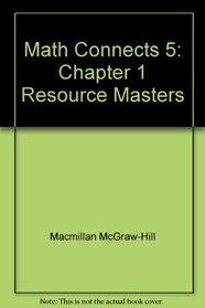 Math Connects 5: Chapter 1 Resource Masters