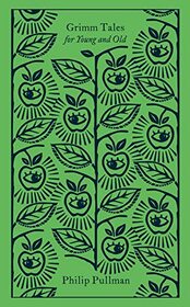 Grimm Tales : For Young and Old (Penguin Clothbound Classics)