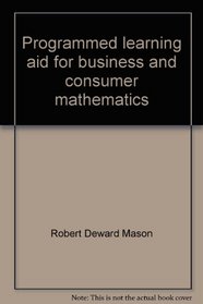 Programmed learning aid for business and consumer mathematics (Irwin plaid series)
