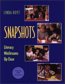 Snapshots: Literacy Minilessons Up Close