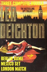 Len Deighton: Three Complete Novels (Bernard Samson, Bks 1-3)