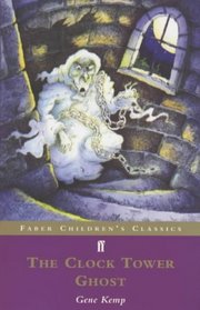 The Clock Tower Ghost (Faber children's classics)
