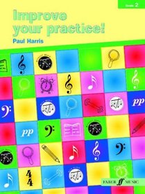 Improve Your Practice! Instrumental: Grade 2 / Elementary (Faber Edition)