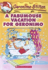 Fabumouse Vacation for Geronimo (Geronimo Stilton)