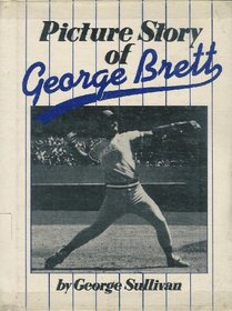 Picture Story of George Brett