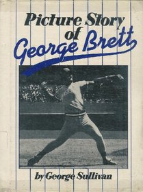 Picture Story of George Brett