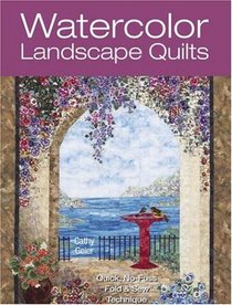 Watercolor Landscape Quilts: Quick No-Fuss Fold & Sew Technique