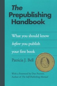 The Prepublishing Handbook: What You Should Know Before You Publish Your First Book