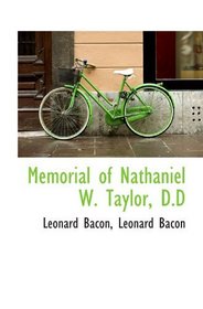Memorial of Nathaniel W. Taylor, D.D
