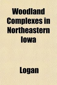 Woodland Complexes in Northeastern Iowa
