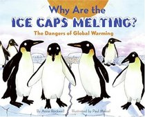 Why Are the Ice Caps Melting?: The Dangers of Global Warming (Let's-Read-and-Find-Out Science: Stage 2)