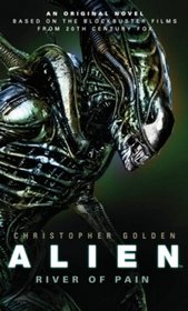 Alien - River of Pain (Novel #3)