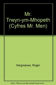 Mr. Trwyn-ym-Mhopeth (Cyfres Mr. Men) (Welsh Edition)
