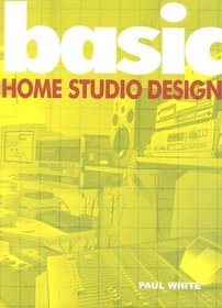 Basic Home Studio Design (The Basic Series)