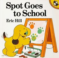 Spot Goes to School (Picture Puffins)