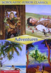 The Wizard of Oz, Robinson Crusoe, Robin Hood, Gullivers Stories (Scholastic Junior Classics, Adventures Box Set)
