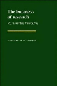 RCA and the VideoDisc : The Business of Research (Studies in Economic History and Policy: USA in the Twentieth Century)