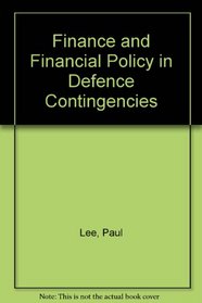Finance and financial policy in defence contingencies (Canberra papers on strategy and defence)