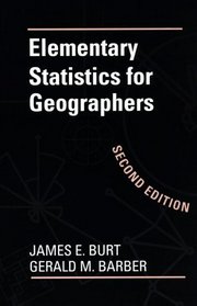 Elementary Statistics for Geographers: Second Edition