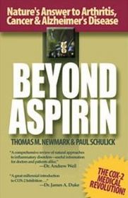 Beyond Aspirin : Nature's Challenge to Arthritis, Cancer & Alzheimer's Disease