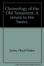 Chronology of the Old Testament: A return to the basics