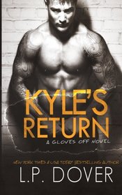 Kyle's Return (Gloves Off ) (Volume 5)