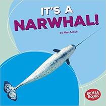 It's a Narwhal! (Bumba Books: Polar Animals)