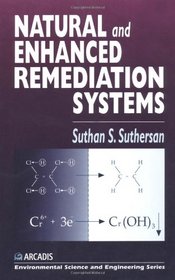Natural and Enhanced Remediation Systems (Geraghty & Miller Environmental Science and Engineering Series.)