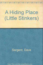 A Hiding Place (Little Stinkers)